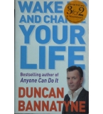 Wake Up and Change Your Life - Duncan Bannatyne 