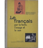 Le français par le texte, l'image, et le son