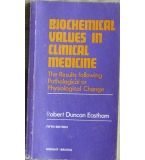 Biochemical Values in Clinical Medicine - Robert Duncan Eastham