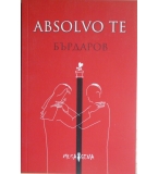 Absolvo te - Георги Бърдаров