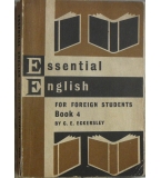 Essential English for Foreign Students. Book 4 - C. E. Eckersley
