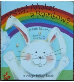 What Makes a Rainbow - Betty Schwartz
